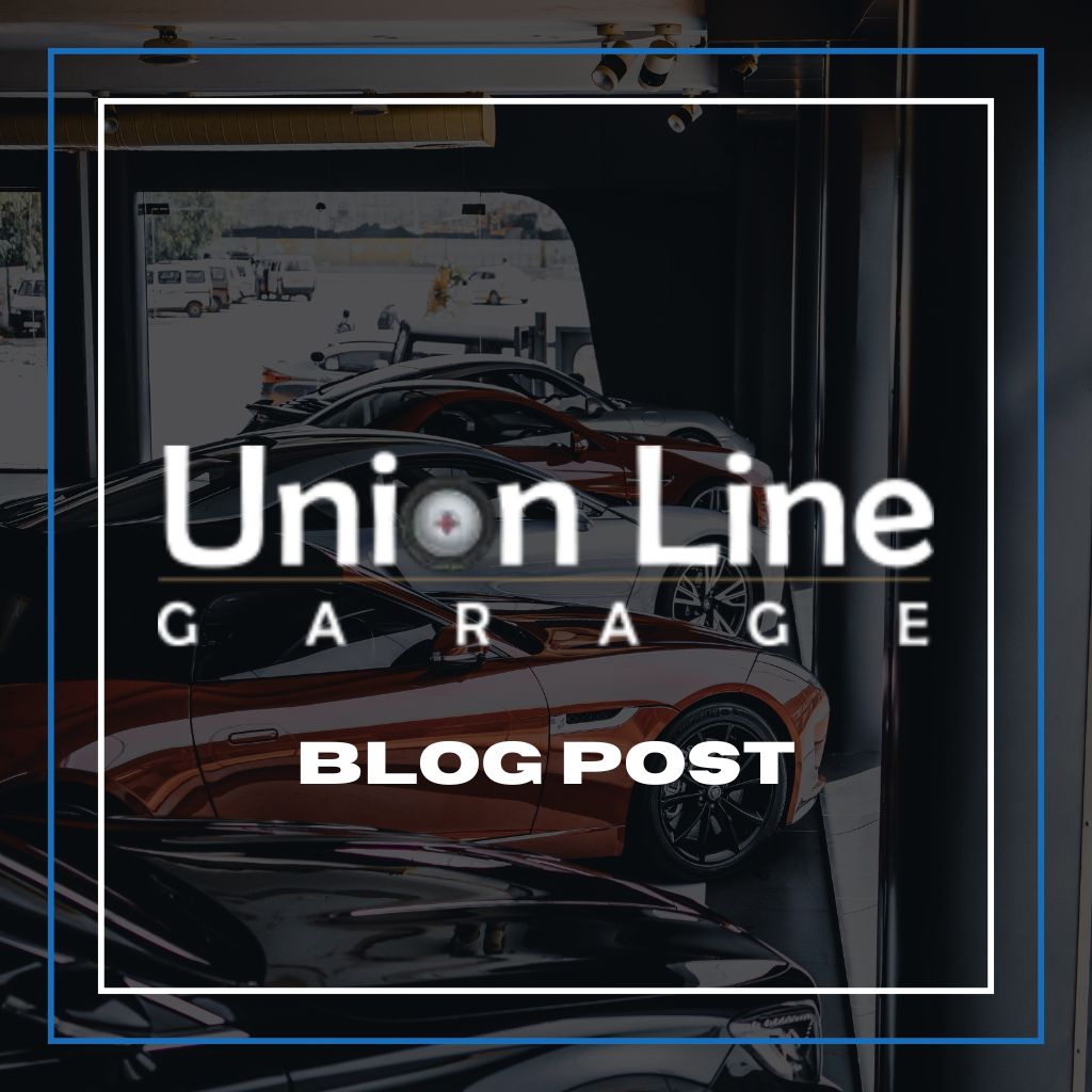 Union Line Garage Blog Post