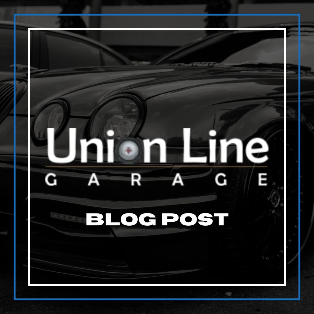 Union Line Garage Blog Post